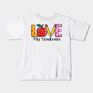 Love My Students Teacher Kids T-Shirt